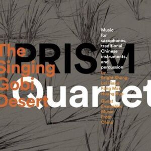 Prism Quartet - Singing Gobi Desert  CD